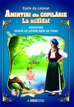 AMINTIRI DIN COPILARIE: LA SCALDAT#1