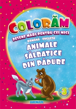 CARTE DE COLORAT CU DESENE MARI: ANIMALE SĂLBATICE DIN PĂDURE#1